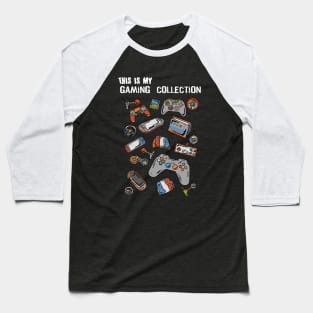 This Is My Gaming Collection Retro Gamer Gaming Video Games Baseball T-Shirt